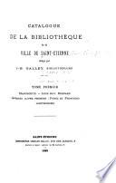 Catalogue de la bibliothèque de la ville de Saint-Etienne: Manuscrits