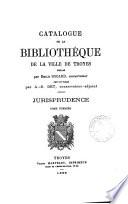 Catalogue de la bibliothèque de la ville de Troyes