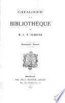 Catalogue de la bibliothèque de M. C. P. Serrure