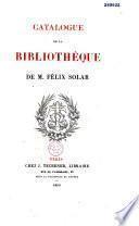 Catalogue de la bibliothèque de M. Félix Solar