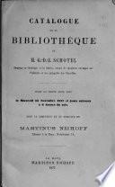 Catalogue de la bibliothèque de M. G.-D.-J. Schotel, docteur en théologie et ès lettres, auteur de plusieurs ouvrages sur l'histoire et les antiquités des Pays-Bas