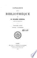 Catalogue de la bibliothèque de M. Ricardo Heredia, comte de Benahavis