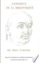 Catalogue de la bibliothèque de Paul Claudel