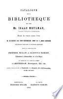 Catalogue de la bibliotheque du feu Isaac Meulman, negociant et bibliophile a Amster. dam. (etc.)