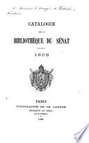 Catalogue de la Bibliothèque du Sénat. 1868