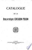 Catalogue de la bibliothèque Eduardo Prado