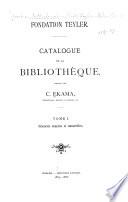 Catalogue de la bibliothq̈ue ...: Sciences exactes et naturelles. 1885-88 - t. 2. Auteurs grecs et latins; Bibles; Histoire ecclšiastique; Pr̈es ecclšiastiques, 1889 - t. 3. Sciences exactes et naturelles, 1888-1903 - t.4. 1904-1912. 1915