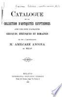 Catalogue de la collection d'antiquités égyptiennes avec une suite d'anitquités grecques, etrusques et romaines