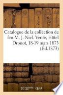 Catalogue de la Collection de Feu M. J. Niel, Bibliothécaire Du Ministère de l'Intérieur