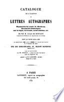 Catalogue de la collection de lettres autographes manuscrites du comte de Mirabeau, documents historiques sur la Ligue, la Fronde, la Révolution, etc. de feu M. Lucas de Montigny