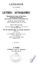 Catalogue de la collection de lettres autographes manuscrits du comte de Mirabeau, documents historiques sur la Ligue, la Fronde, la Révolution, etc. de feu M. Lucas de Montigny