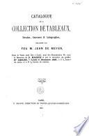Catalogue de la collection de tableaux, dessins, gravures & autographes, délaissée par feu M. Jean de Meyer