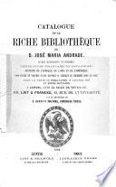 Catalogue de la riche bibliothèque de D. José Maria Andrade