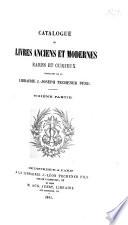 Catalogue de livres anciens et modernes, rares et curieux, provenant de la librairie J.-Joseph Techener