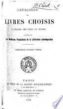 Catalogue de livres choisis à l'usage des gens du monde ...