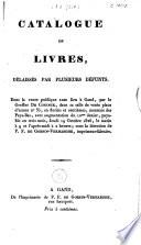Catalogue de livres, délaissés par plusieurs défunts, dont la vente aura lieu à Gand, ... Jeudi 19 Octobre ....
