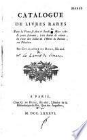 Catalogue de livres rares (de M. Le Camus de Limare)... par Guillaume de Bure, fils aîné