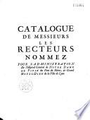 Catalogue de Messieurs les Recteurs Nommez pour l'administration de l'Hopital Général de Notre-Dame de Pitié du Pont du Rhône et Grand Hôtel Dieu de la Ville de Lyon (1583-1766)