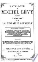 Catalogue de Michel Lévy Frères, Editeurs et de la Librairie nouvelle