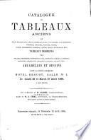 Catalogue de tableaux anciens par Bout, Boudewyns, Griff, Horemans, Huet, Van Kessel, Louterbourg, Mignard, Natoire, Nattier, Schal, Stork, Swaneveld, Teniers, Vander Werf, Wyntrack, etc. Tableaux modernes par Bellel, Berchère, Bonington, Edwarts, Giroux, Lambert, Marilhat, Redgrave, Regamey, Strobel, Wyllie, etc. Aquarelles et dessins