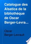 Catalogue des Alsatica de la bibliothèque de Oscar Berger-Levrault
