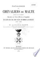 Catalogue des chevaliers de Malte appelés successivement Chevaliers de l'ordre militaire et hospitalier de Saint-Jean de Jérusalem, de Rhodes et de Malte