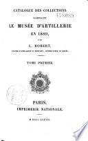 Catalogue des collections composant le Musée d'Artillerie en 1889 suivi d'un appendice par F. Bernadac