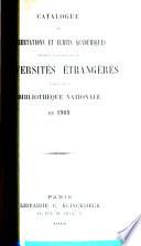 Catalogue des dissertations et écrits académiques provenant des écanges avec les universités étrangères et réçus par la Bibliothèque nationale