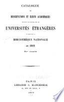 Catalogue des dissertations et écrits académiques provenant des échanges avec les universités étrangères et reçus par la Bibliothèque nationale ...