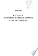 Catalogue des factums judiciaires genevois sous l'Ancien Régime