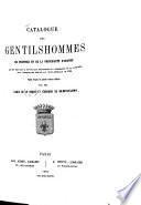 Catalogue des gentilshommes ... qui ont pris part ou envoyé leur procuration aux Assembleés de la noblesse pour l'élection des deputés aux États généraux de 1789
