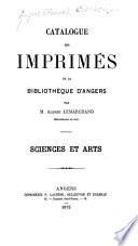 Catalogue des imprimés de la Bibliothèque d'Angers: Sciences et arts. 1875