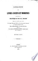 Catalogue des livres anciens et modernes, composant la bibliothèque de feu M. El. Huillard. Deuxième Partie