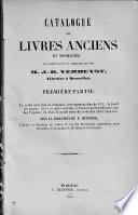 Catalogue des livres anciens et modernes composant la librairie de feu M. J.-B. Verbeyst, libraire à Bruxelles. Première partie