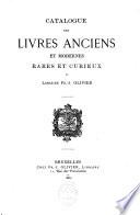 Catalogue des livres anciens et modernes, rares et curieux du libraire F.J. Olivier