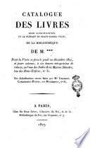 Catalogue des livres bien conditionnés, et la plupart en grand papier vélin, de la bibliothéque de m***. Dont la vente se fera le jeudi 20 décembre 1827, et jours suivans, à six heures très-précises de relevée, en l'une des Salles de la Maison Silvestre, rue des Bons-Enfans, n° 30. L3s adjudications seront faites par Me Chariot ...