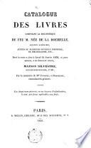 Catalogue des livres composant la bibliothèque de feu M. Née de la Rochelle, ancien libraire, auteur de plusieurs ouvrages d'histoire, de bibliographie, etc...
