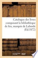 Catalogue des livres composant la bibliothèque de feu, marquis de Laborde