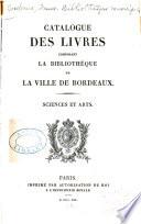 Catalogue des livres composant la bibliothèque de la ville de Bordeaux