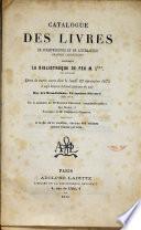 Catalogue des livres de jurisprudence et de littérature: grandes collections composant la bibliothèque de feu M. L.*** (de Bourges) ...