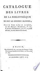 Catalogue des livres de la bibliothèque de feu le citoyen Blondel; dont la vente se fera