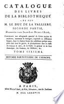 Catalogue des livres de la bibliothèque de feu m.le duc de la Vallière