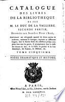 Catalogue Des Livres De La Bibliotheque De Feu M. Le Duc De La Valliere