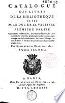 Catalogue des livres de la bibliothèque de feu M. le duc de La Vallière. Par Guillaume de Bure fils aîné; Première partie [-Troisième partie]