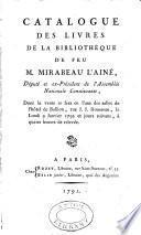Catalogue des livres de la bibliothèque de feu M. Mirabeau l'ainé ...
