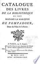 Catalogue des livres de la bibliothéque de feue Madame la marquise de Pompadour, dame du palais de la reine