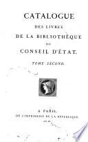 Catalogue des livres de la bibliothèque du Conseil d'Etat. Tome premier (-second)