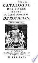 Catalogue des livres de m. l'abbé d'Orléans de Rothelin