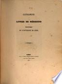 Catalogue des livres de médecine de la bibliothèque de l'Université de Liège