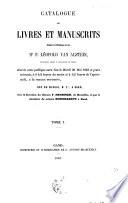 Catalogue des livres et manuscrits formant la bibliothèque de feu Mr P. Léopold van Alstein